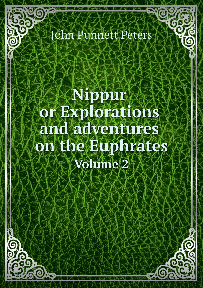 

Nippur or Explorations and adventures on the Euphrates