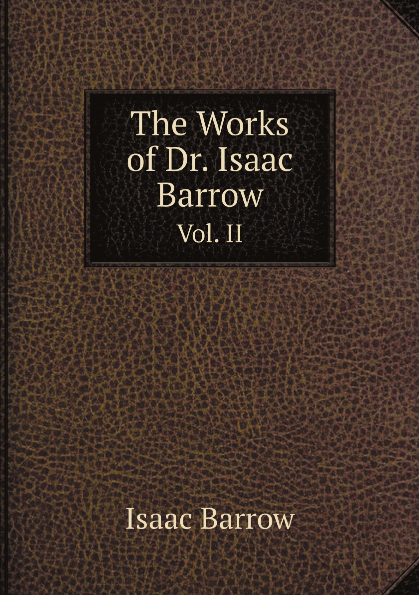 

The Works of Dr. Isaac Barrow