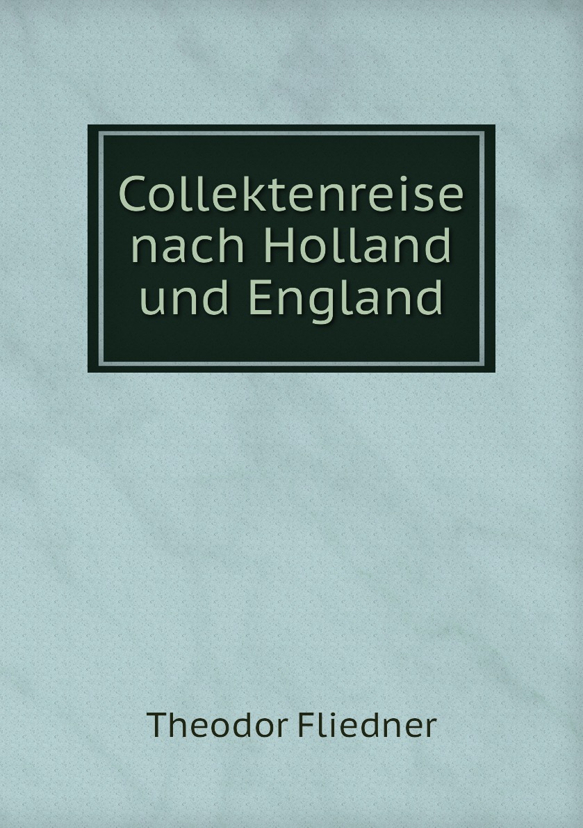 

Collektenreise nach Holland und England