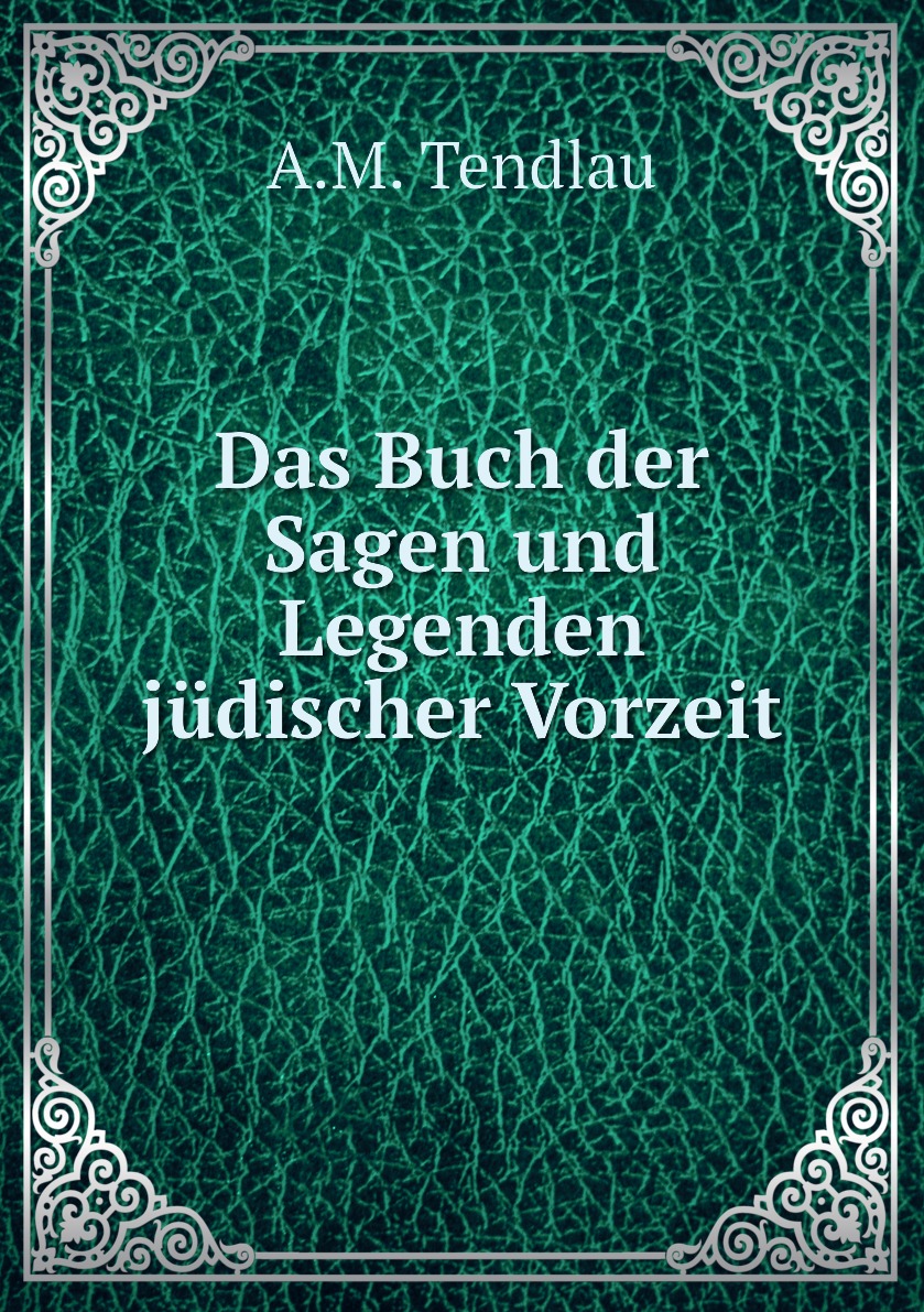 

Das Buch der Sagen und Legenden judischer Vorzeit