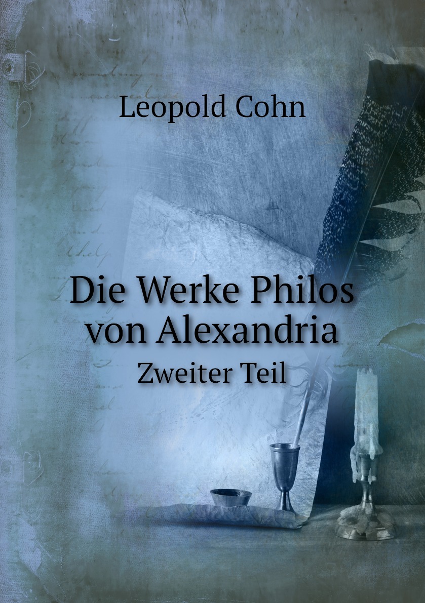 

Die Werke Philos von Alexandria