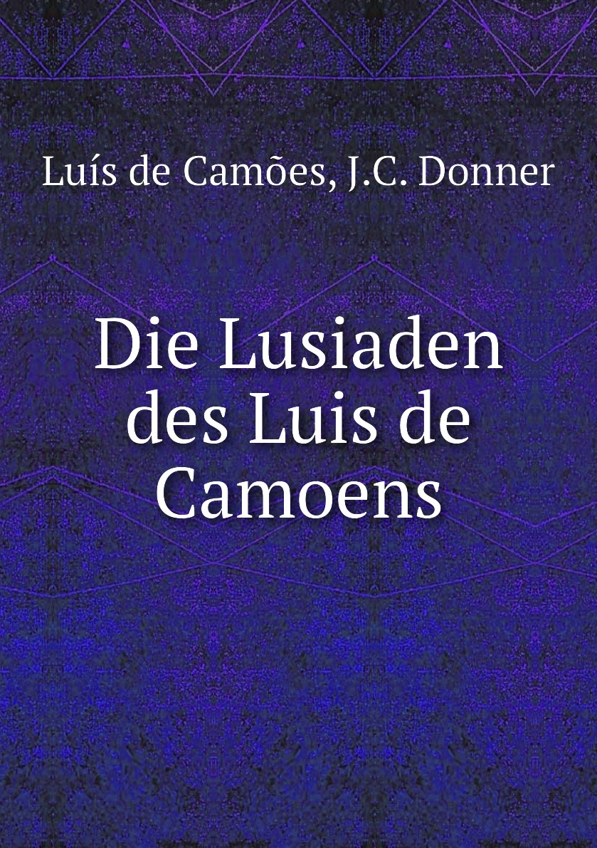 

Die Lusiaden des Luis de Camoens