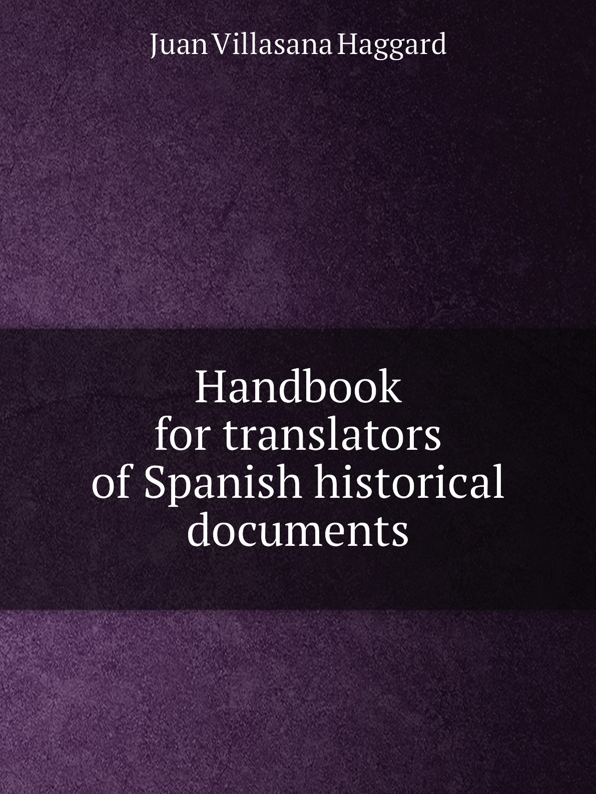 

Handbook for translators of Spanish historical documents