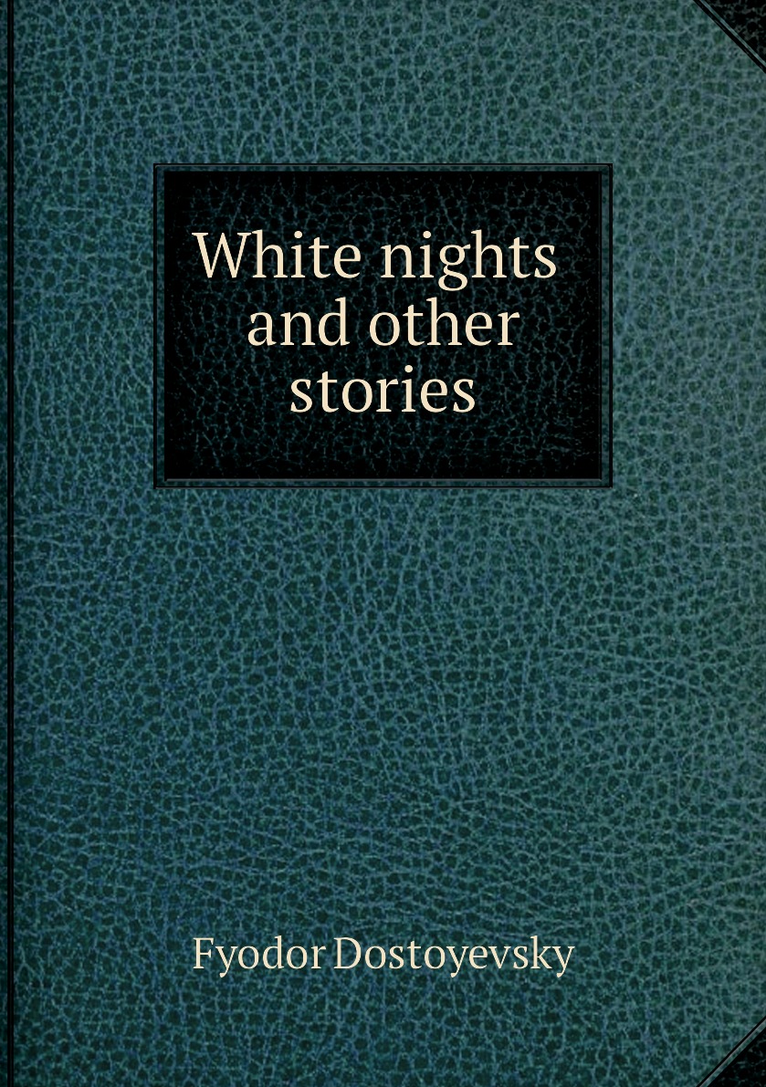 

White nights and other stories