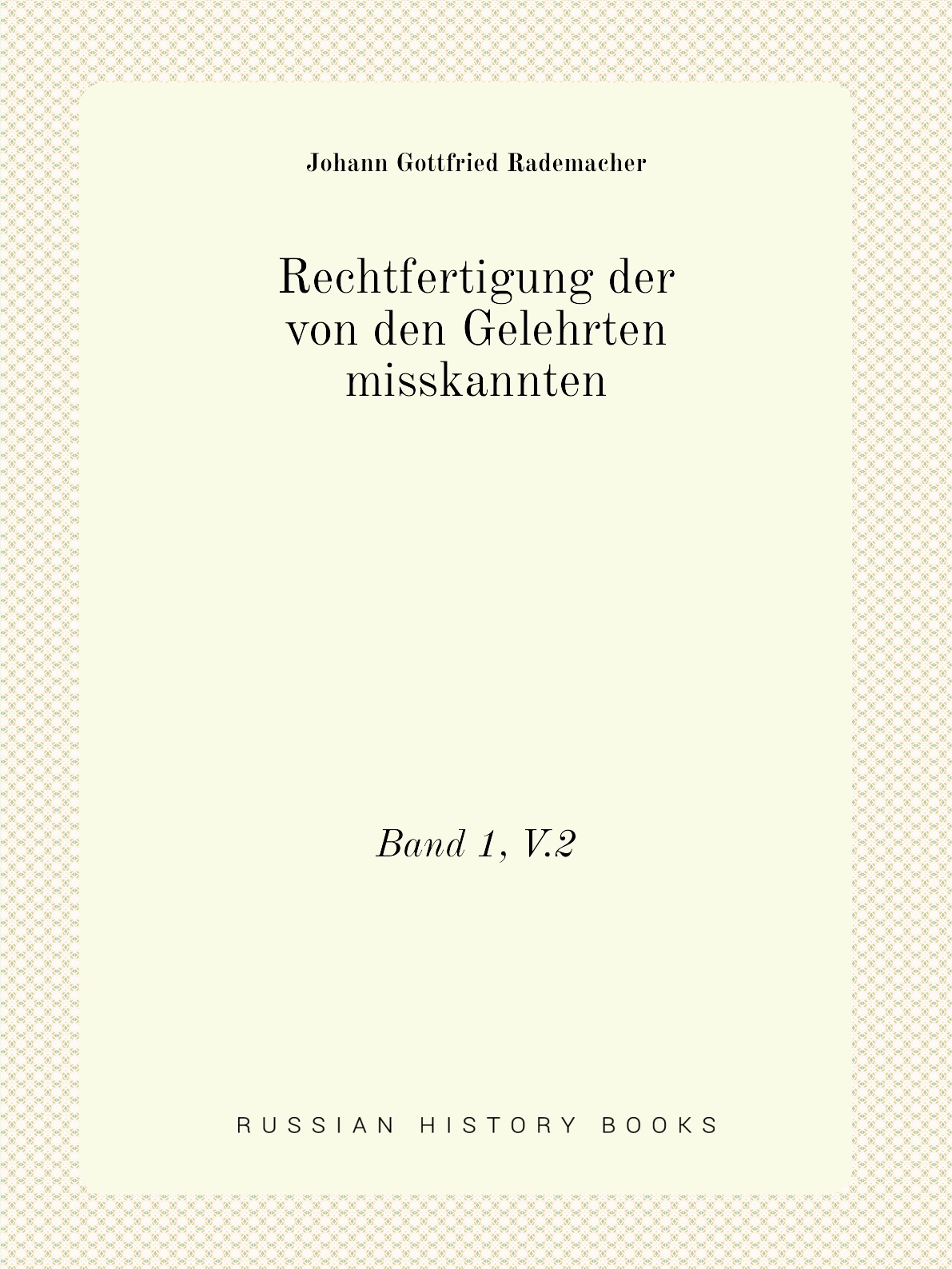

Rechtfertigung der von den Gelehrten misskannten
