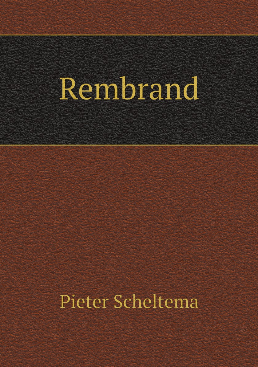 

Rembrand; discours sur sa vie et son genie, avec un grand nombre de documents historiques