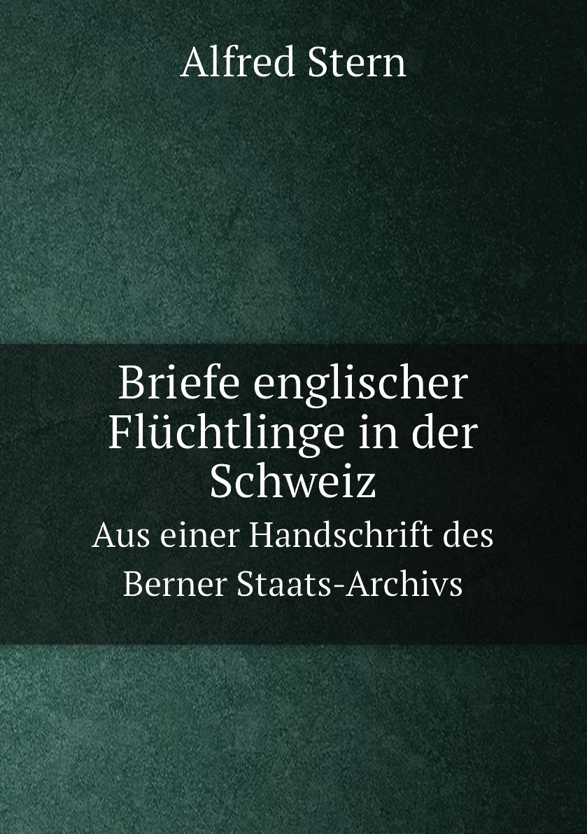 

Briefe englischer Fluchtlinge in der Schweiz