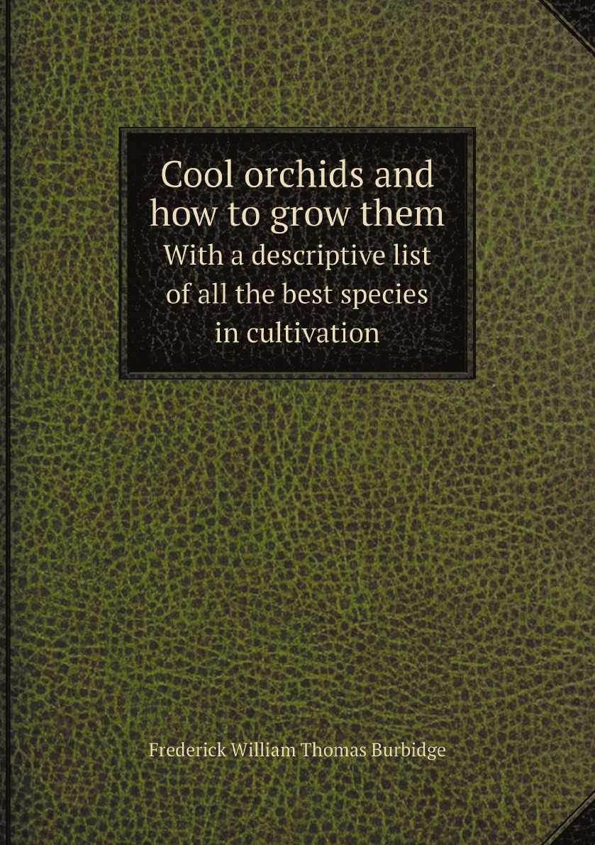 

Cool orchids and how to grow them