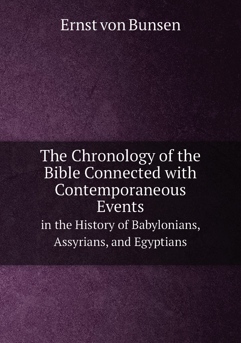 

The Chronology of the Bible Connected with Contemporaneous Events