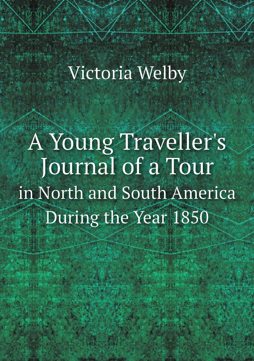 

A Young Traveller's Journal of a Tour