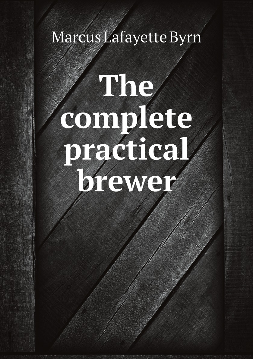 

The complete practical brewer