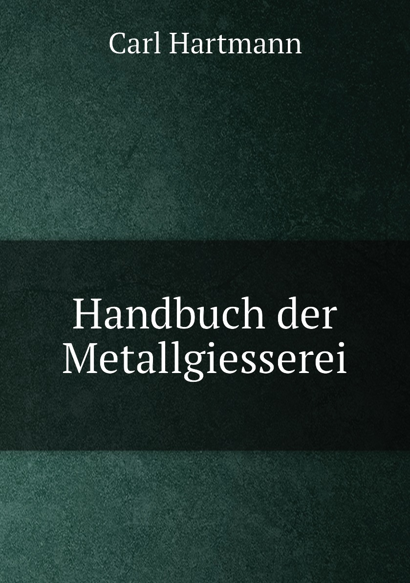 

Handbuch der Metallgiesserei