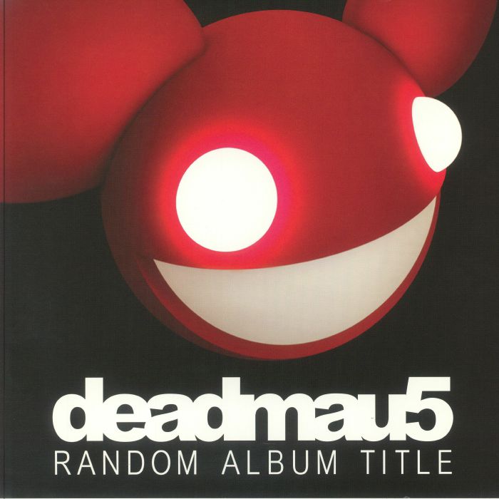 

Deadmau5 Random Album Title