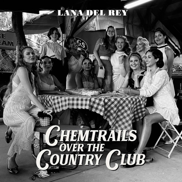 

Lana Del Rey Chemtrails Over The Country Club