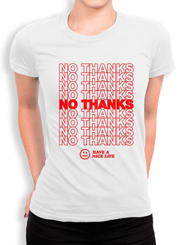 фото Футболка женская design heroes no thanks - have a nice life белая 2xl