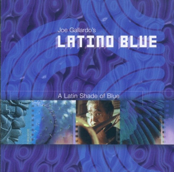

Joe Gallardo‘s Latino Blue – A Latin Shade Of Blue (1 CD)