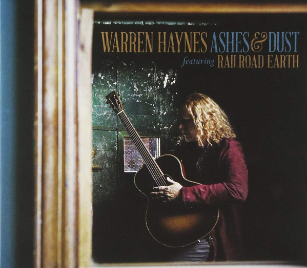 Warren Haynes: Ashes & Dust (Feat. Railroad Earth) (1 CD)