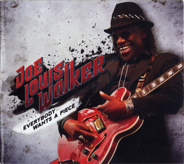 Joe Louis Walker: Every Wants a Piece (1 CD)
