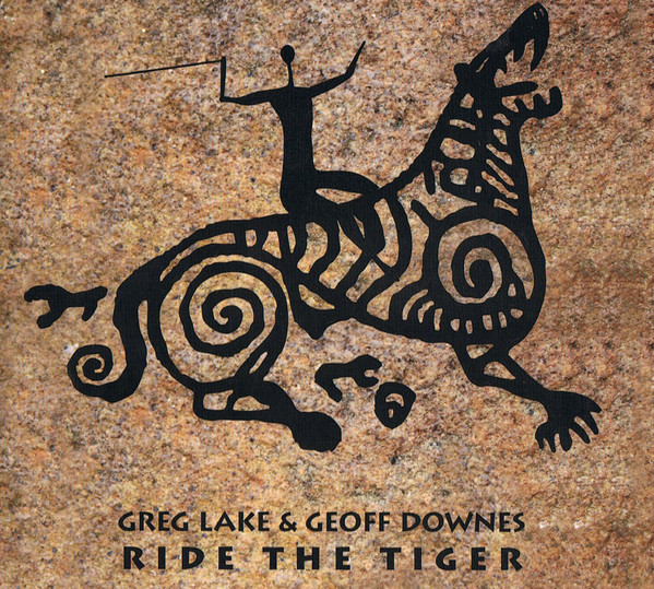 

Greg Lake & Geoff Downes – Ride The Tiger (1 CD)