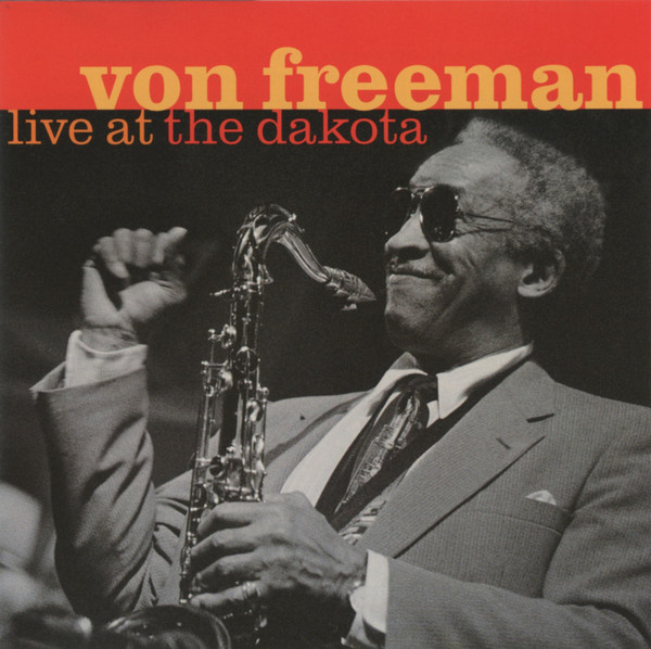 Von Freeman: Live At The Dakota (1 CD)