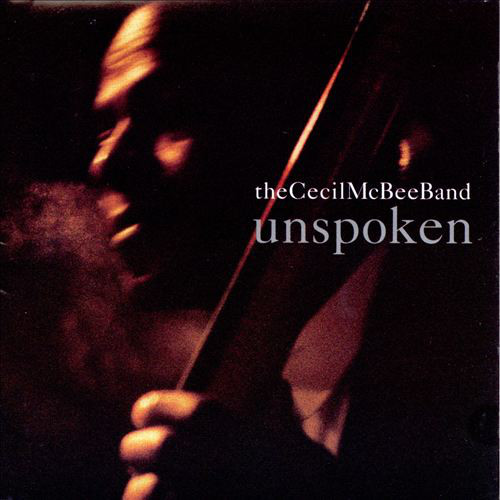 

Cecil Mcbee: Unspoken (1 CD)