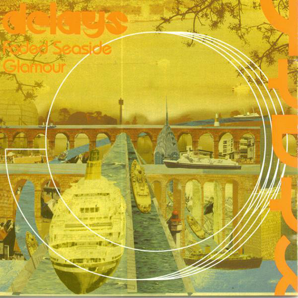 Delays: Faded Seaside Glamour (1 CD)