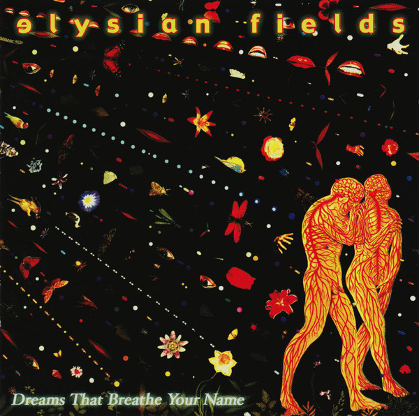 Elysian Fields: Dreams That Breathe Your Name (1 CD)