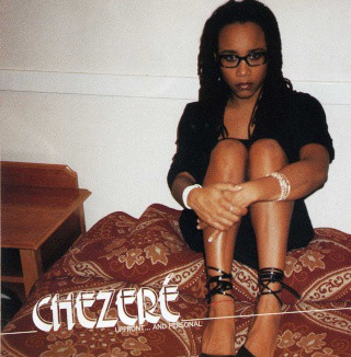 

Chezere: Upfront..and personal (1 CD)