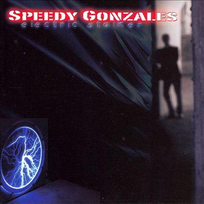 

Speedy Gonzales: Electric Stalker (1 CD)