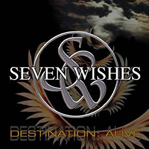 Seven Wishes: Destination: Alive (1 CD)