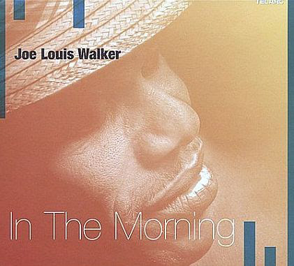 Joe Louis Walker - In The Morning (1 CD)