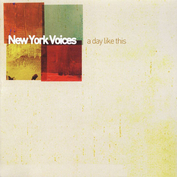 

New York Voices - Day Like This (1 CD)