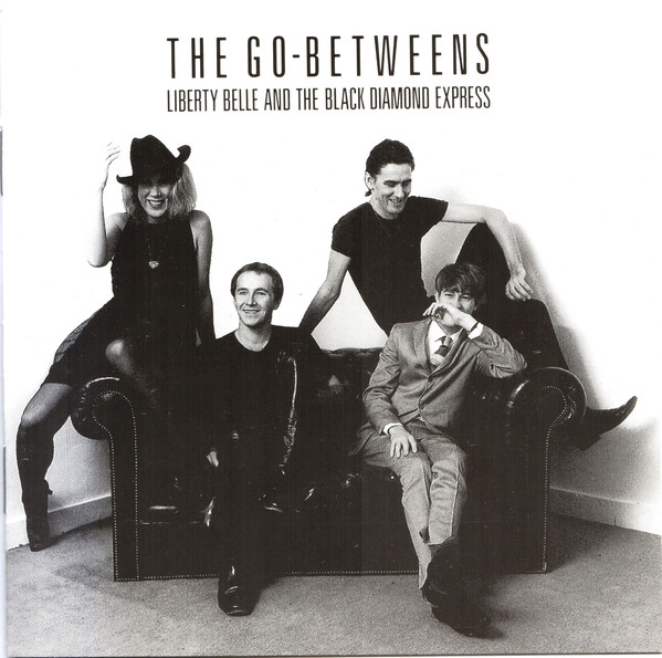 

The Go-Betweens ‎– Liberty Belle And The Black Diamond Express (1 CD)