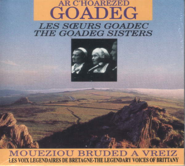 Les Soeurs Goadec: Moueziou Bruded a Vreiz (1 CD)