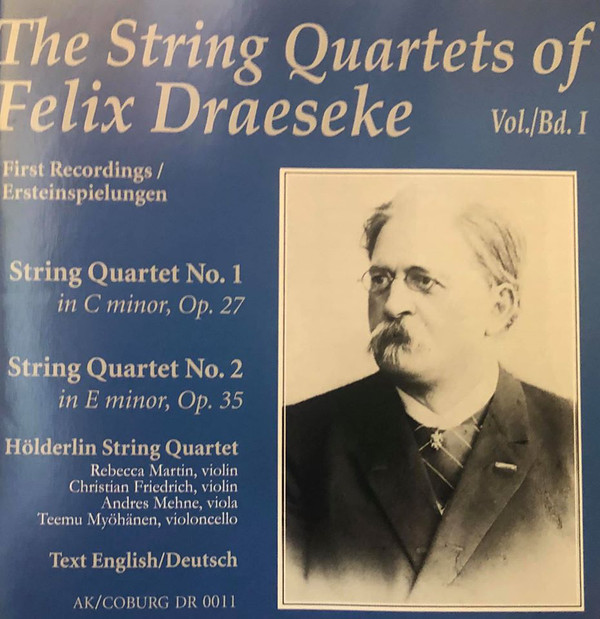 

Felix Draeseke: Draeseke: String Quartets Volume 1 (1 CD)