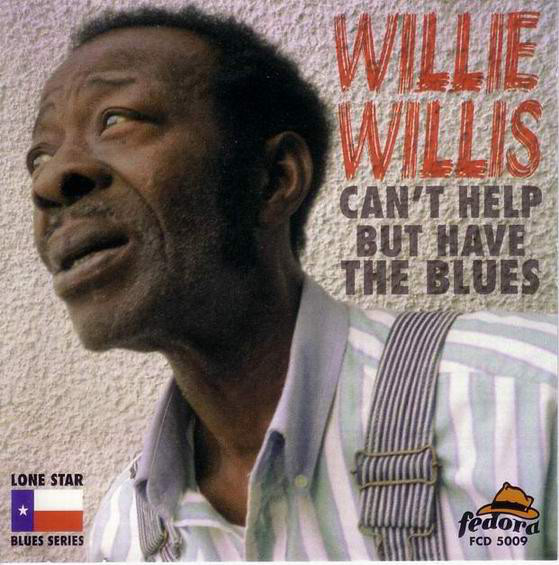 

WILLIS, WILLIE - Can't Help But Have the Blu (1 CD)