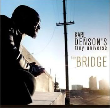 Karl Denson's Tiny Universe: The Bridge (1 CD)