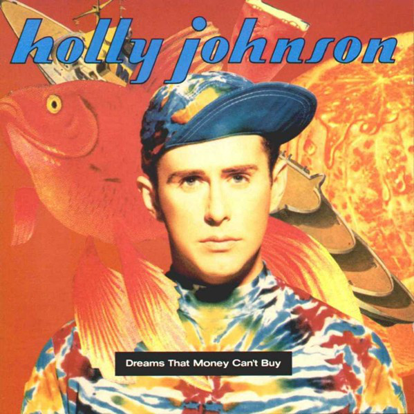 Holly Johnson: Dreams That Money Can't Buy (1 CD)