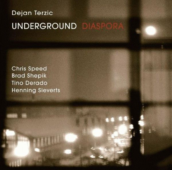

Dejan Terzic: Underground Diaspora (1 CD)
