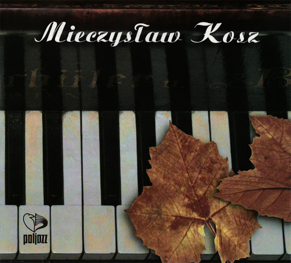 Mieczyslaw Kosz – Mieczyslaw Kosz (1 CD)