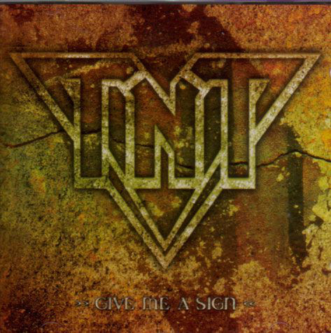 

TNT: Give Me a Sign (1 CD)