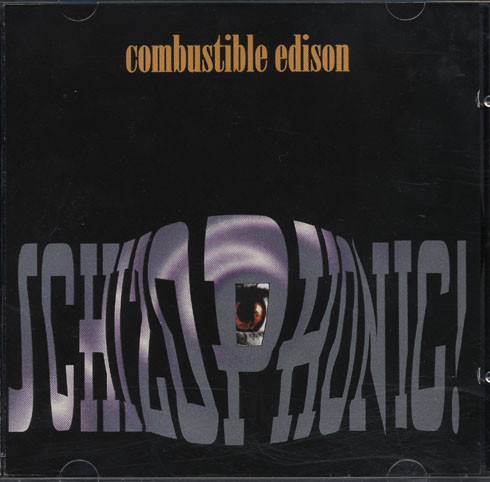 Combustible Edison: Schizophonic! (1 CD)