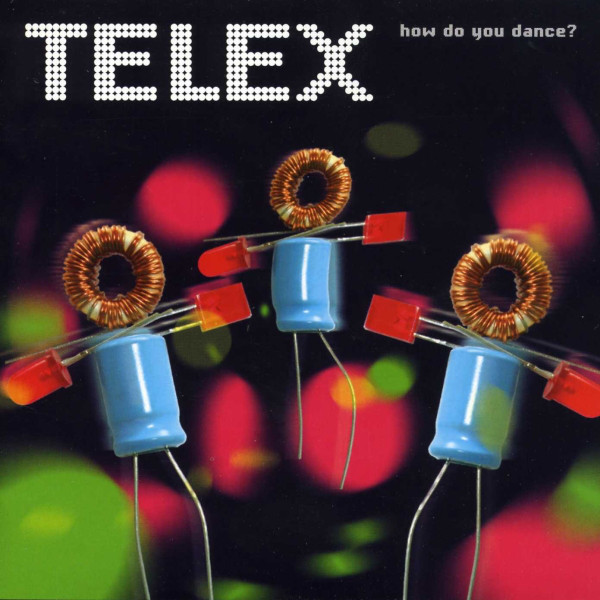 

TELEX - How Do You Dance (1 CD)