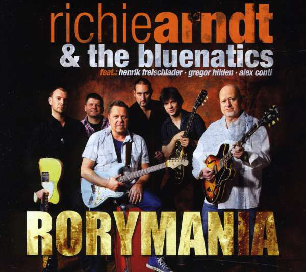 Richie Arndt / Bluenatics: Rorymania (1 CD)