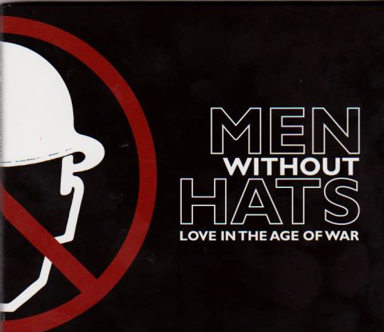 

Men Without Hats - Love In The Age Of War (1 CD)