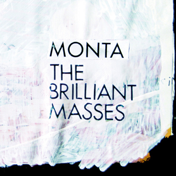 MONTA - The Brilliant Masses (1 CD)