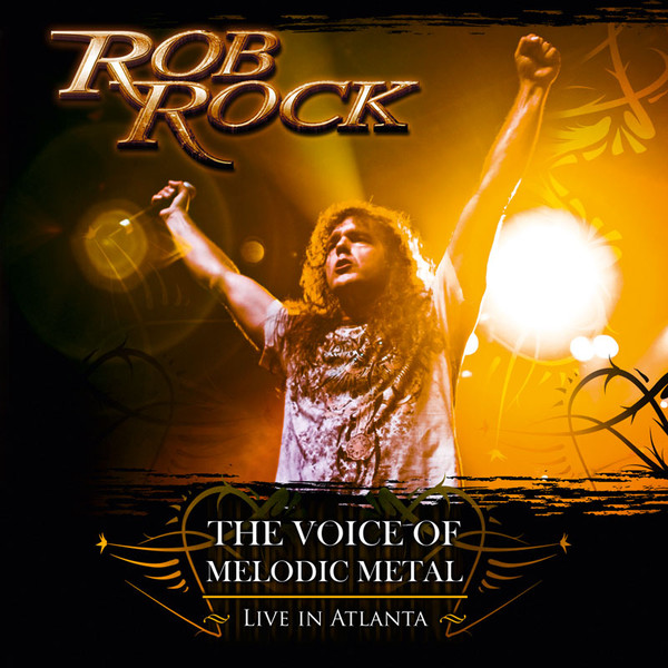 ROB ROCK - The Voice Of Melodic Metal - Live In Atlanta (1 CD)