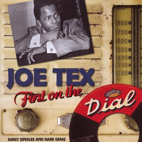 

TEX, JOE - First On The Dial - Early Singles And Rare Gems (1 CD)