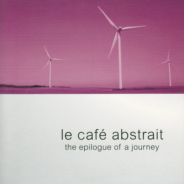 

Raphaël Marionneau – Le Café Abstrait Volume 5 - The Epilogue Of A Journey (1 CD)