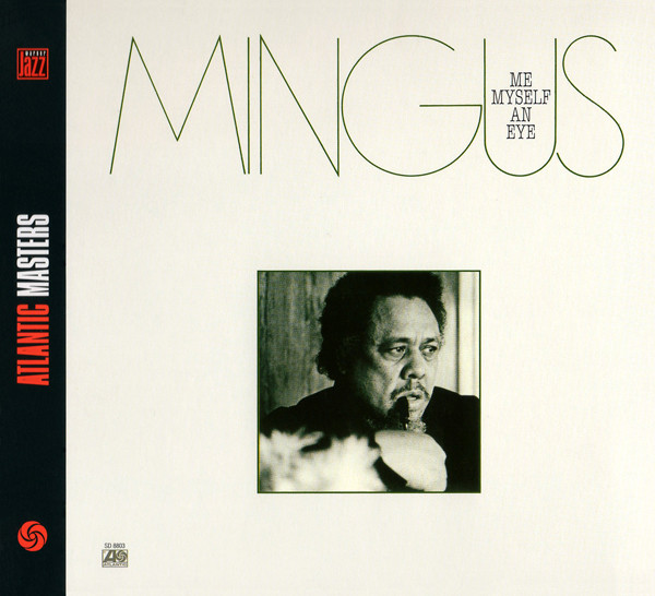 Charles Mingus - Me, Myself And Eye (1 CD)